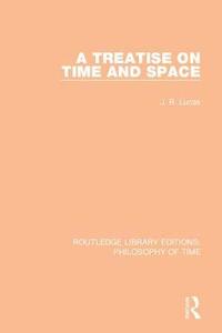 bokomslag A Treatise on Time and Space