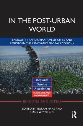 Tigran Haas, Hans Westlund, Sweden) Haas, Tigran (Royal Institute of Technology, Stockholm, Sweden) Westlund, Hans (Royal Institute of Technology, Stockholm - In The Post-Urban World, Häftad