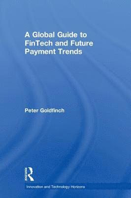 bokomslag Global Guide to FinTech and Future Payment Trends
