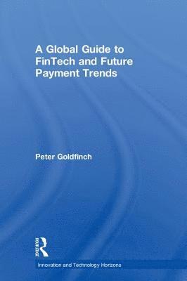 A Global Guide to FinTech and Future Payment Trends 1