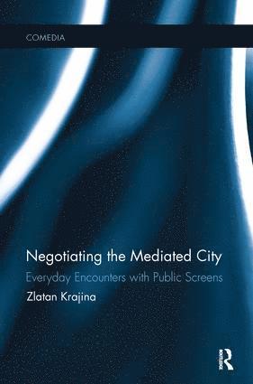 bokomslag Negotiating the Mediated City