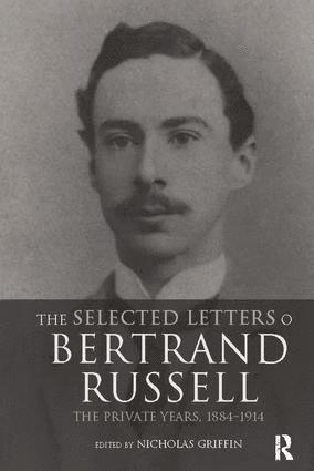 Selected Letters of Bertrand Russell, Volume 1
