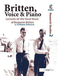 bokomslag Britten, Voice and Piano