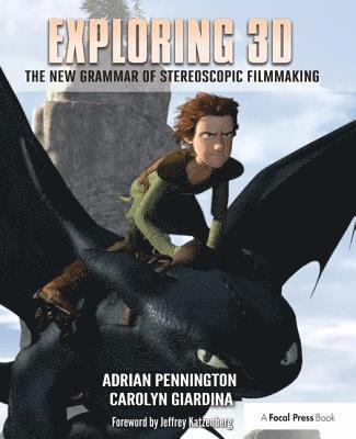 Adrian Pennington, Carolyn Giardina, United Kingdom) Pennington, Adrian (The IBC Daily, USA) Giardina, Carolyn (The Hollywood Reporter, Los Anglees, CA - Exploring 3D, Inbunden