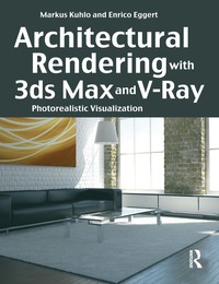 bokomslag Architectural Rendering with 3ds Max and V-Ray