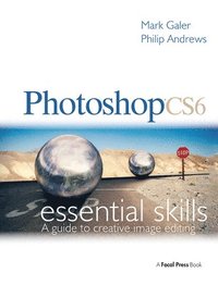 bokomslag Photoshop CS6: Essential Skills