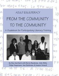 bokomslag Adult ESL/Literacy From the Community to the Community