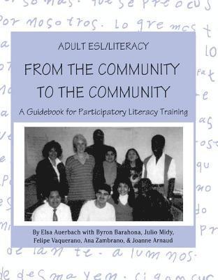 Adult ESL/Literacy From the Community to the Community 1