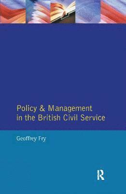 bokomslag Policy & Management British Civil Servic