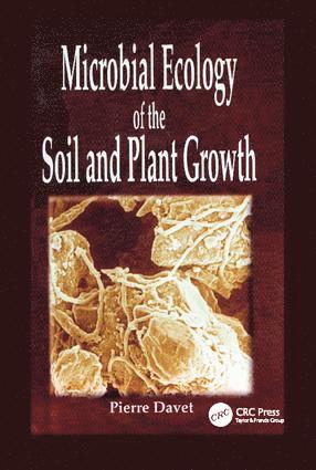 Microbial Ecology of Soil and Plant Growth