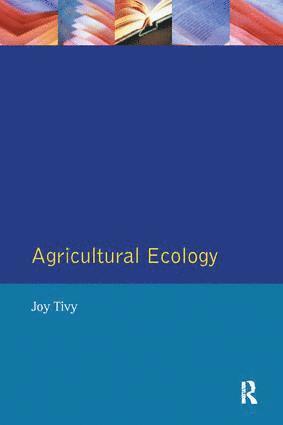 Joy Tivy - Agricultural Ecology, Inbunden