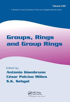 Antonio Giambruno, Cesar Polcino Milies, Sudarshan K. Sehgal - Groups, Rings and Group Rings, Inbunden