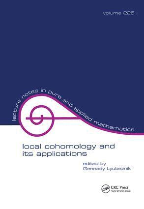 Gennady Lybeznik - Local Cohomology and Its Applications, Inbunden