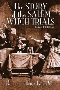 bokomslag The Story of the Salem Witch Trials