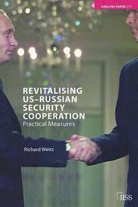 bokomslag Revitalising US-Russian Security Cooperation