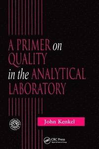 bokomslag A Primer on Quality in the Analytical Laboratory