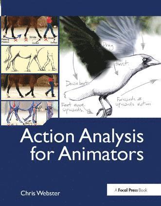 Chris Webster, Chris (Head of Animation at the Bristol School of Animation and the University of the West of England.) Webster - Action Analysis for Animators, Inbunden
