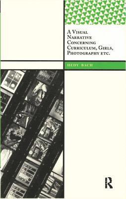 Visual Narrative Concerning Curriculum, Girls, Photography Etc. 1