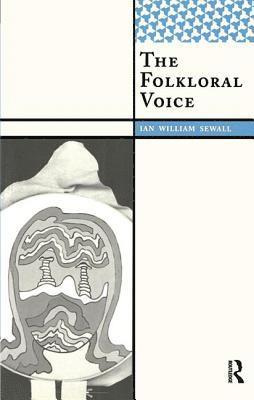 Ian William Sewall - Folkloral Voice, Inbunden