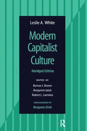Leslie A White, Leslie a. White - Modern Capitalist Culture, Abridged Edition, Inbunden