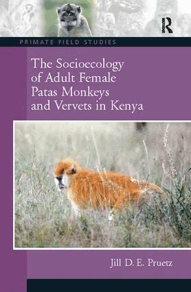 Jill D.E. Pruetz - Socioecology of Adult Female Patas Monkeys and Vervets in Kenya, Inbunden