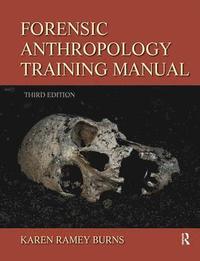 bokomslag Forensic Anthropology Training Manual