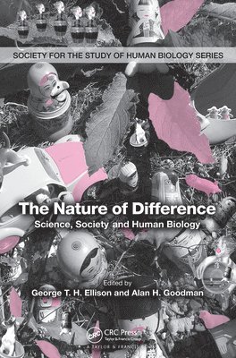 George Ellison, Alan H. Goodman, UK) Ellison, George (St. George's University of London, USA) Goodman, Alan H. (Hampshire College, Amherst, Massachusetts - Nature of Difference, Inbunden