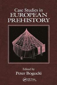 bokomslag Case Studies in European Prehistory