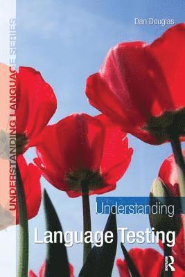 Dan Douglas - Understanding Language Testing, Inbunden