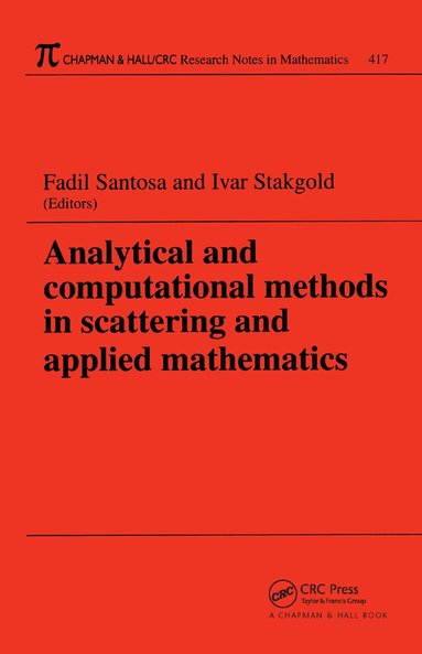 Fadil Santosa, Ivar Stakgold - Analytical and Computational Methods in Scattering and Applied Mathematics, Inbunden