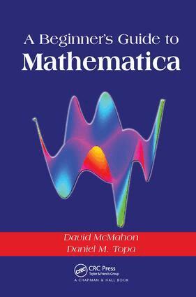 David McMahon - Beginner's Guide To Mathematica, Inbunden