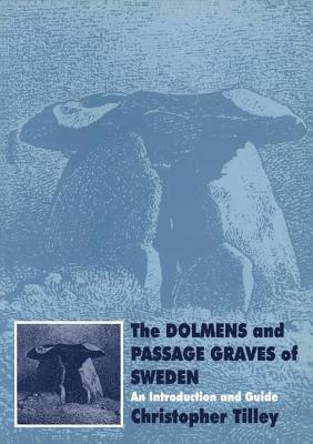 bokomslag The Dolmens and Passage Graves of Sweden