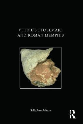 Sally-Ann Ashton - Petrie's Ptolemaic and Roman Memphis, Inbunden