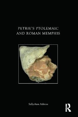 bokomslag Petrie's Ptolemaic and Roman Memphis