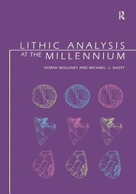 Norah Moloney, Michael J Shott, Michael J. Shott - Lithic Analysis at the Millennium, Inbunden