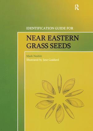 Mark Nesbitt - Identification Guide for Near Eastern Grass Seeds, Inbunden