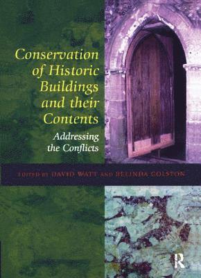 Conservation of Historic Buildings and Their Contents 1