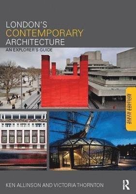 Ken Allinson, Victoria Thornton - London's Contemporary Architecture, Inbunden