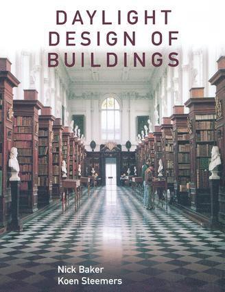 Nick Baker, Koen Steemers - Daylight Design of Buildings, Inbunden