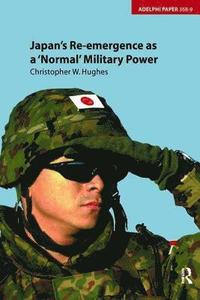 bokomslag Japan's Re-emergence as a 'Normal' Military Power