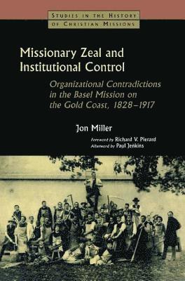 Missionary Zeal and Institutional Control 1