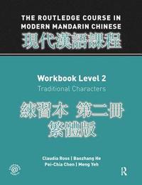 bokomslag Routledge Course in Modern Mandarin Chinese Workbook 2 (Traditional)