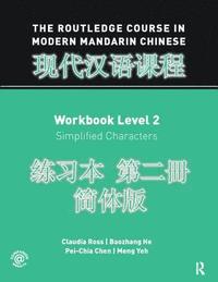 bokomslag The Routledge Course in Modern Mandarin Chinese Workbook Level 2 (Simplified)