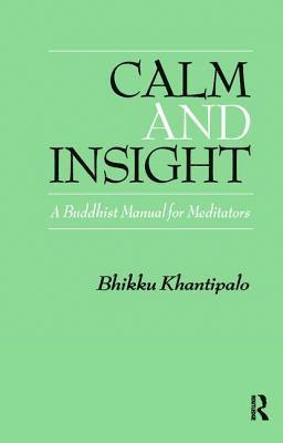 Bhikkhu Phra Khantipalo - Calm and Insight, Inbunden