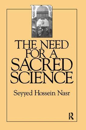 Seyyed Hossein Nasr - Need For a Sacred Science, Inbunden