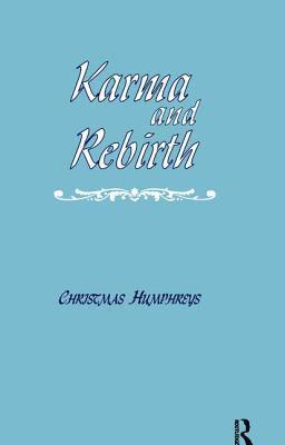 Christmas Humphreys - Karma and Rebirth, Inbunden