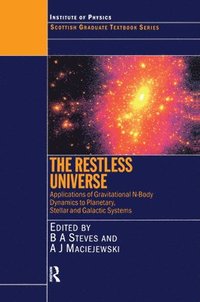 bokomslag The Restless Universe Applications of Gravitational N-Body Dynamics to Planetary Stellar and Galactic Systems