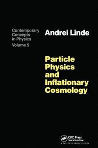bokomslag Particle Physics and Inflationary Cosmology