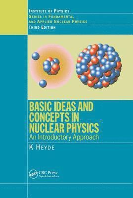 bokomslag Basic Ideas and Concepts in Nuclear Physics