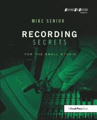 bokomslag Recording Secrets for the Small Studio